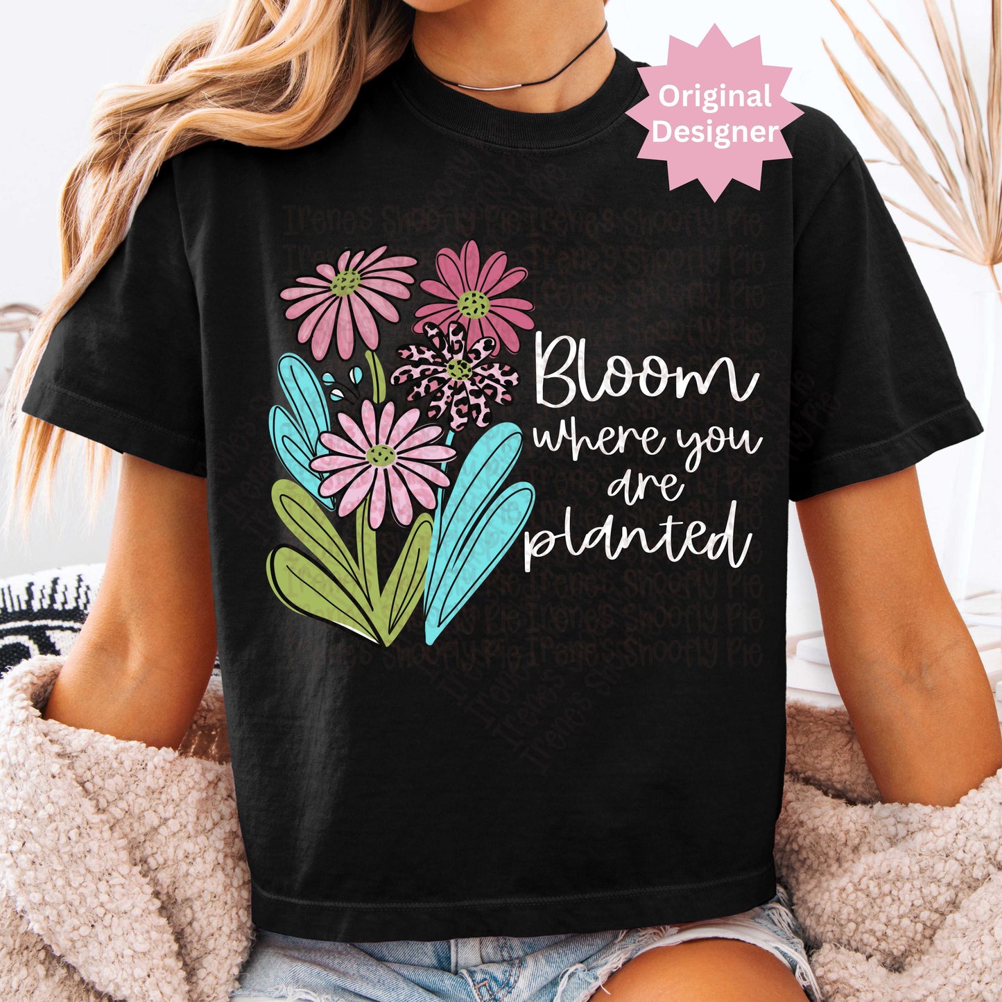 Floral Bloom Where You Are Planted T-shirt PNG