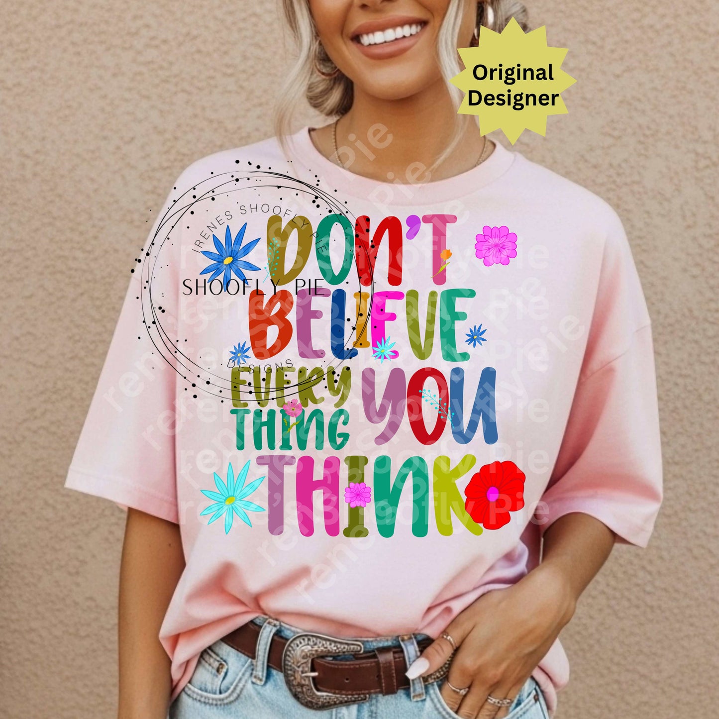 Don't Believe Everything You Think Motivational PNG