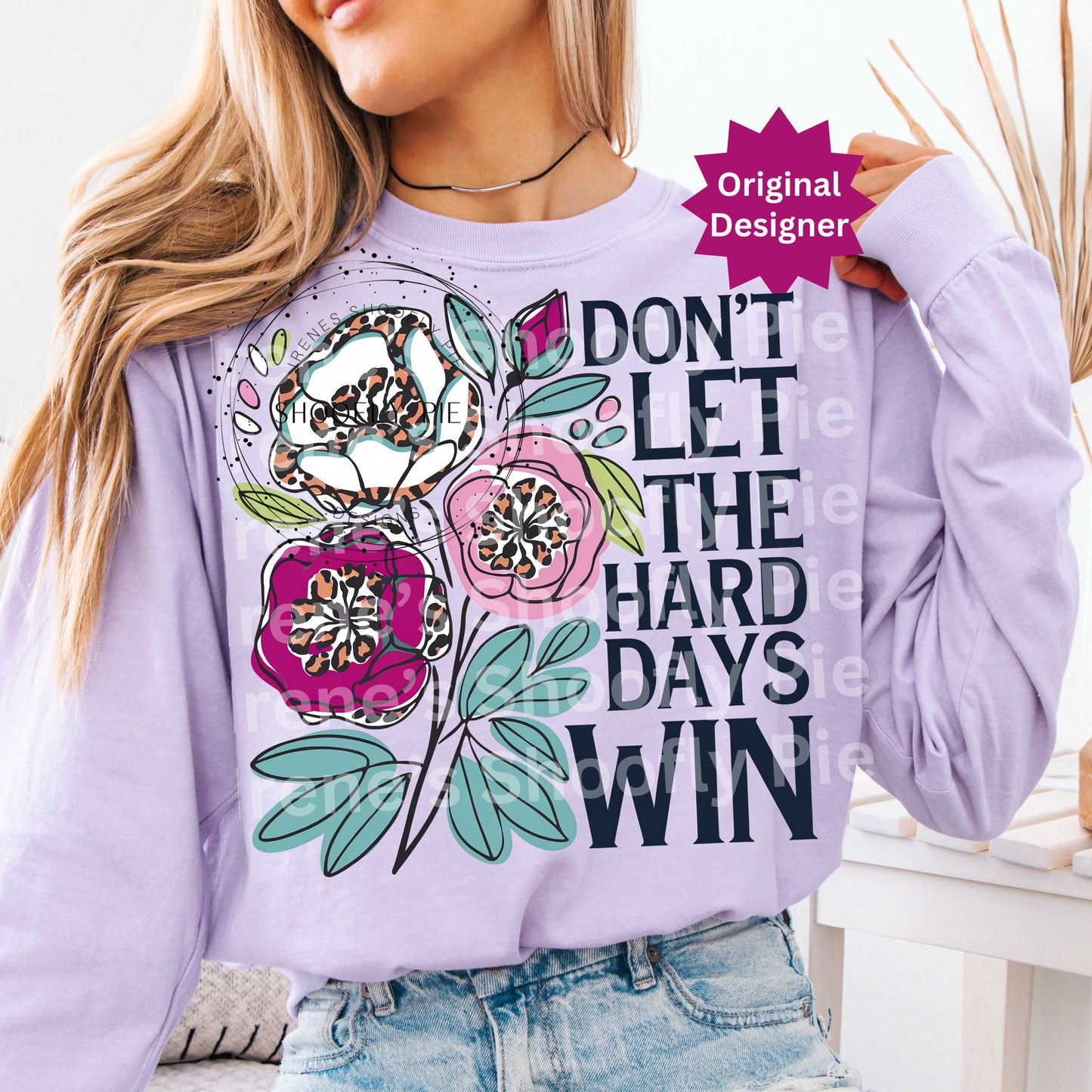 Don't Let The Hard Days Win Motivational Hippie PNG