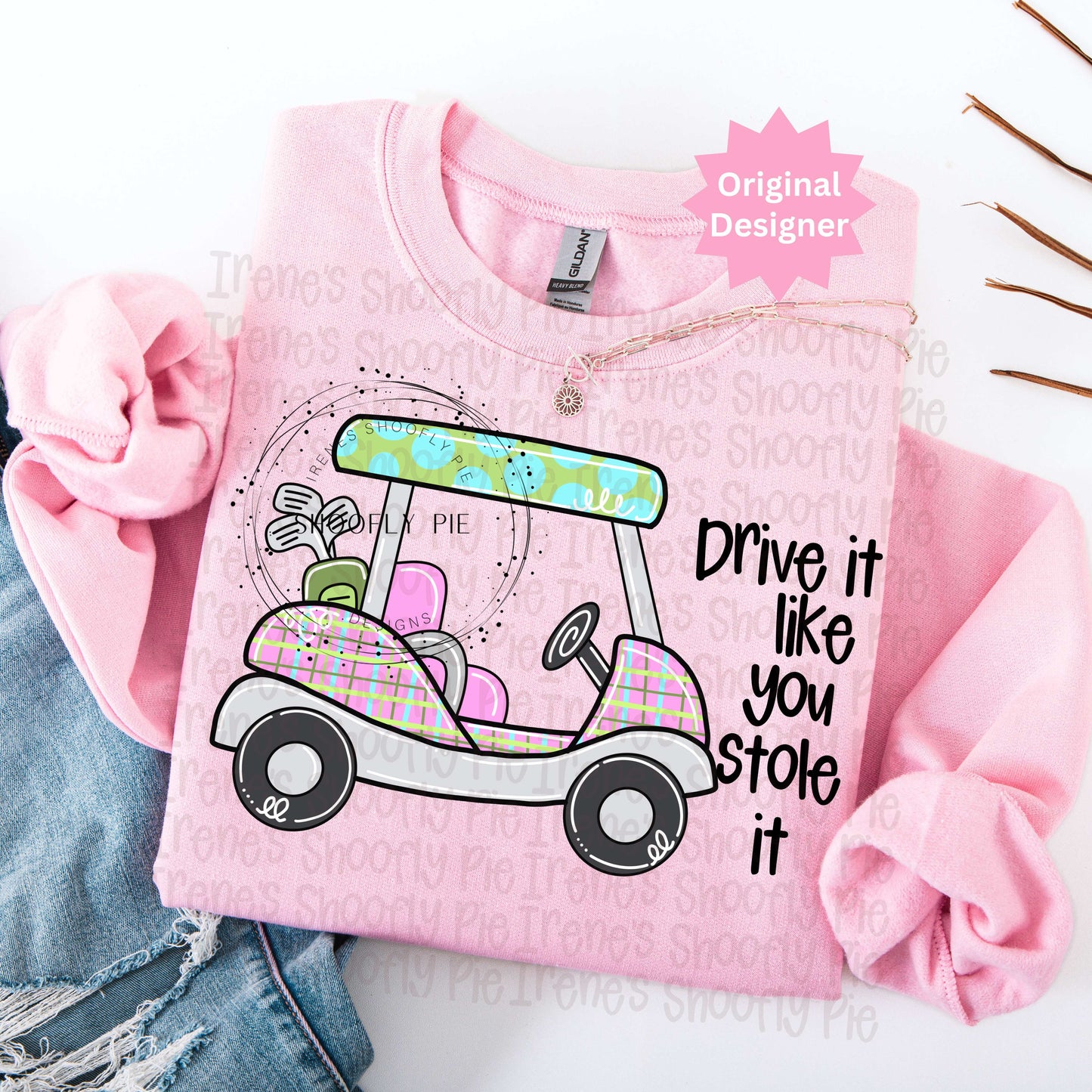 Drive It Like You Stole It Golf Cart PNG