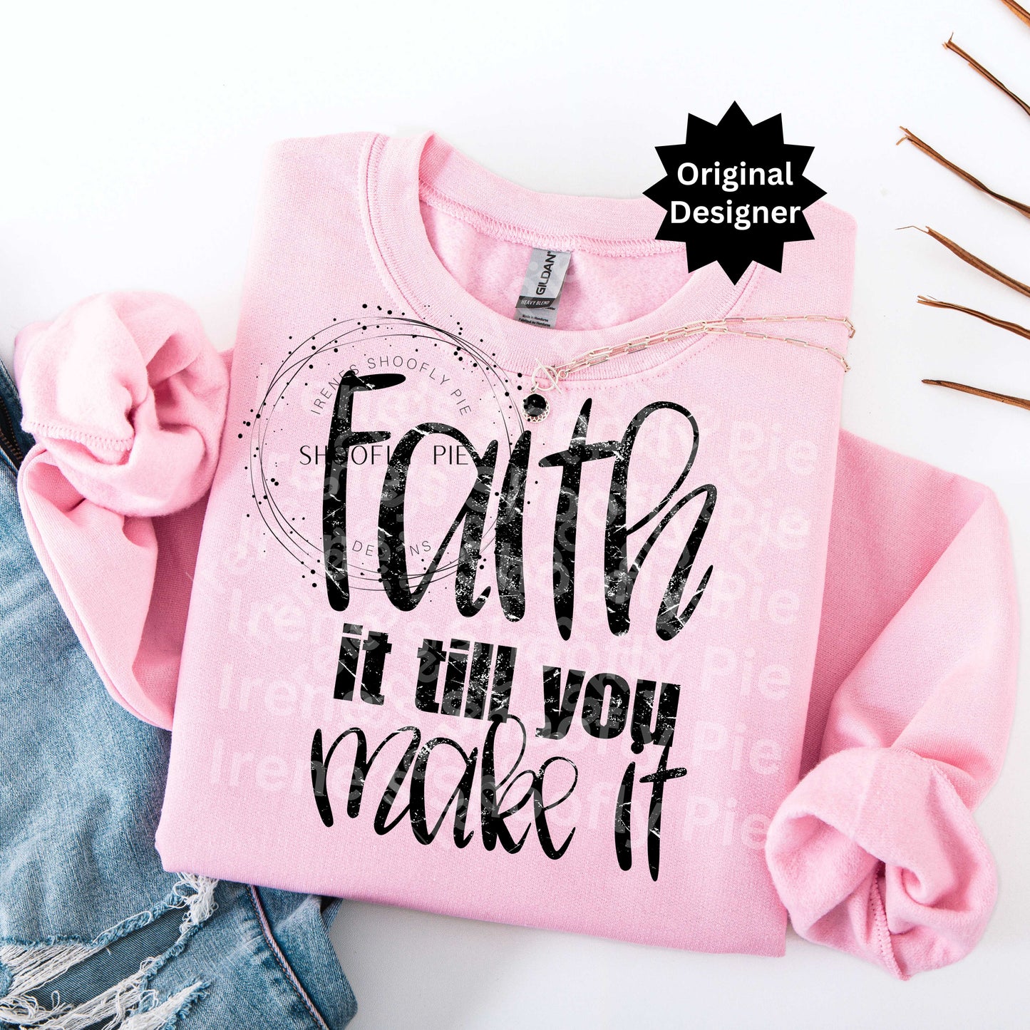 Faith It Till You Make It PNG