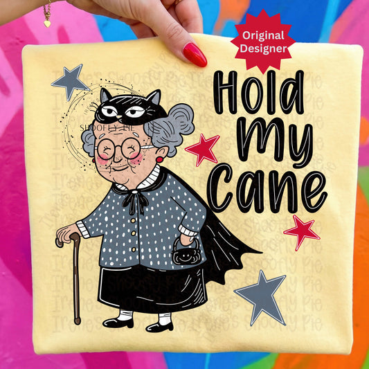 Funny Hold My Cane PNG