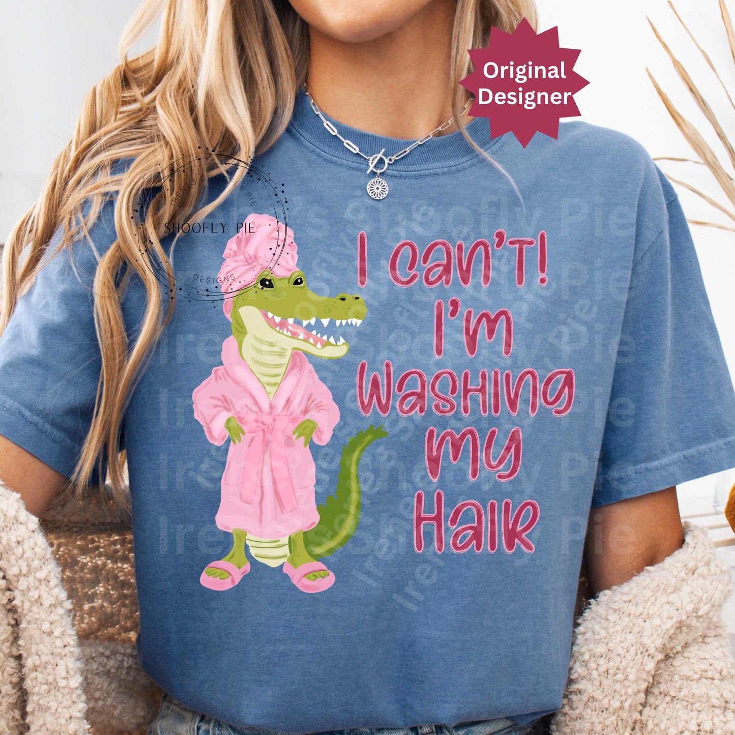 Funny Gator PNG - I Can't I'm Washing My Hair PNG