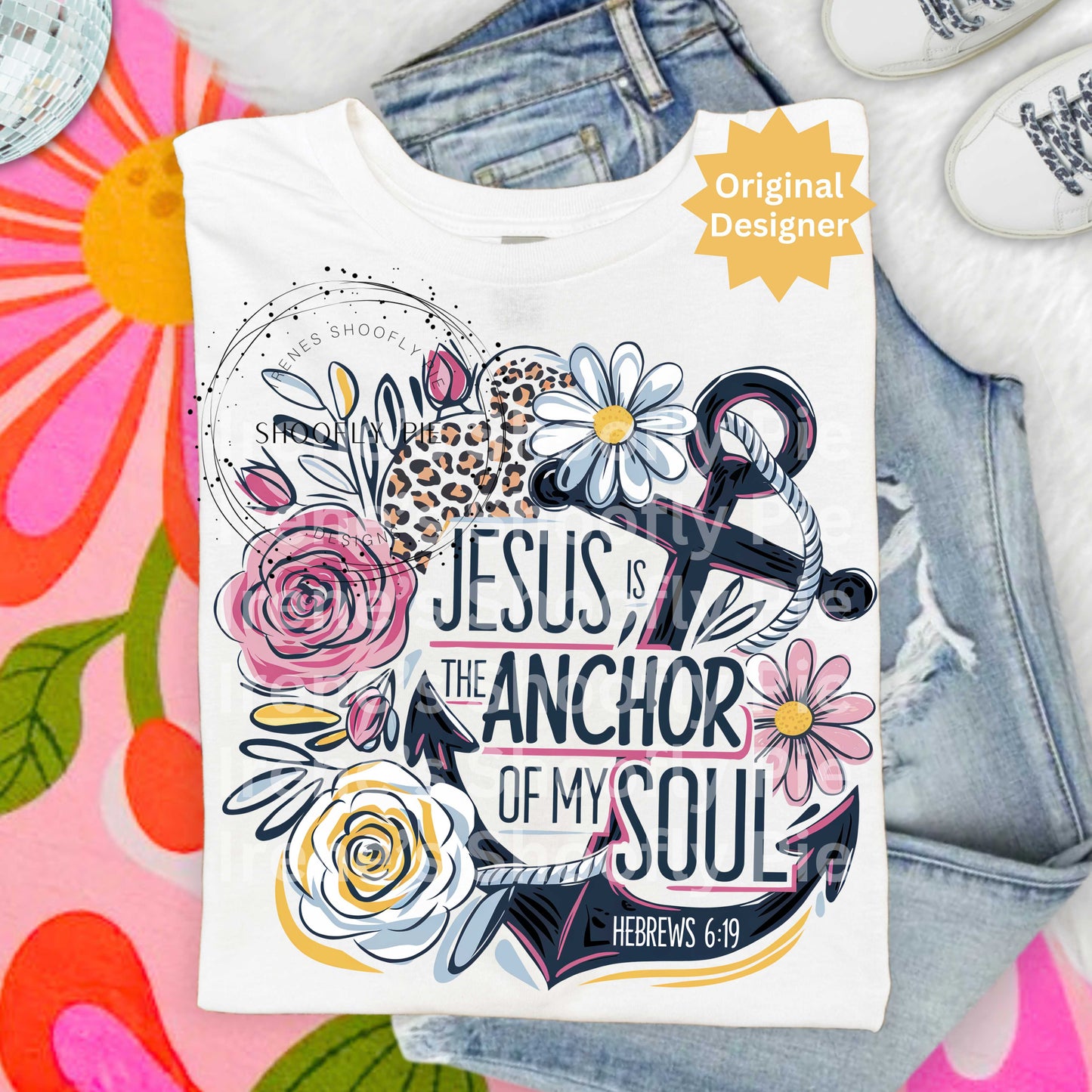 Jesus Is The Anchor Of My Soul PNG - Floral Christian Bible Verse T-shirt Design