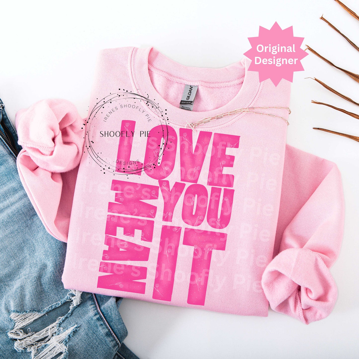 Valentine's Day T-shirt PNG Love You Mean It