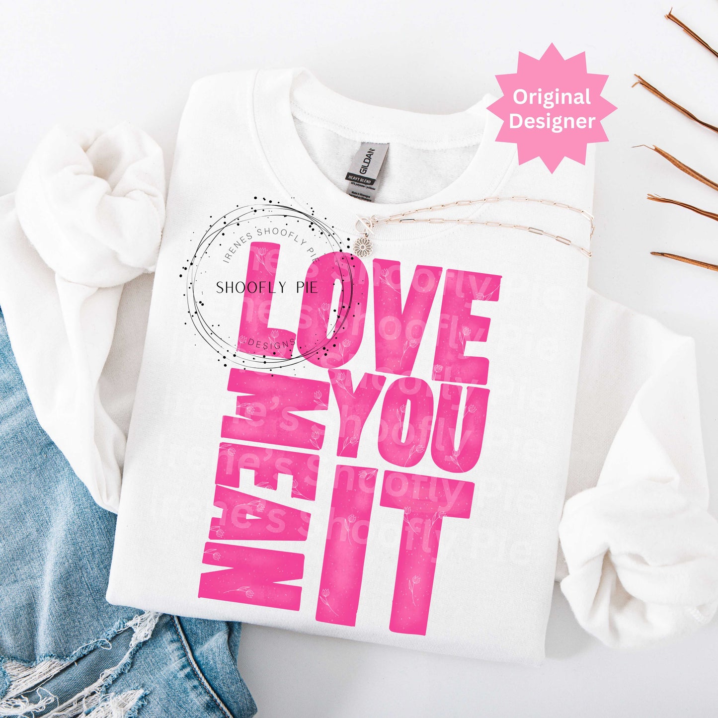 Valentine's Day T-shirt PNG Love You Mean It