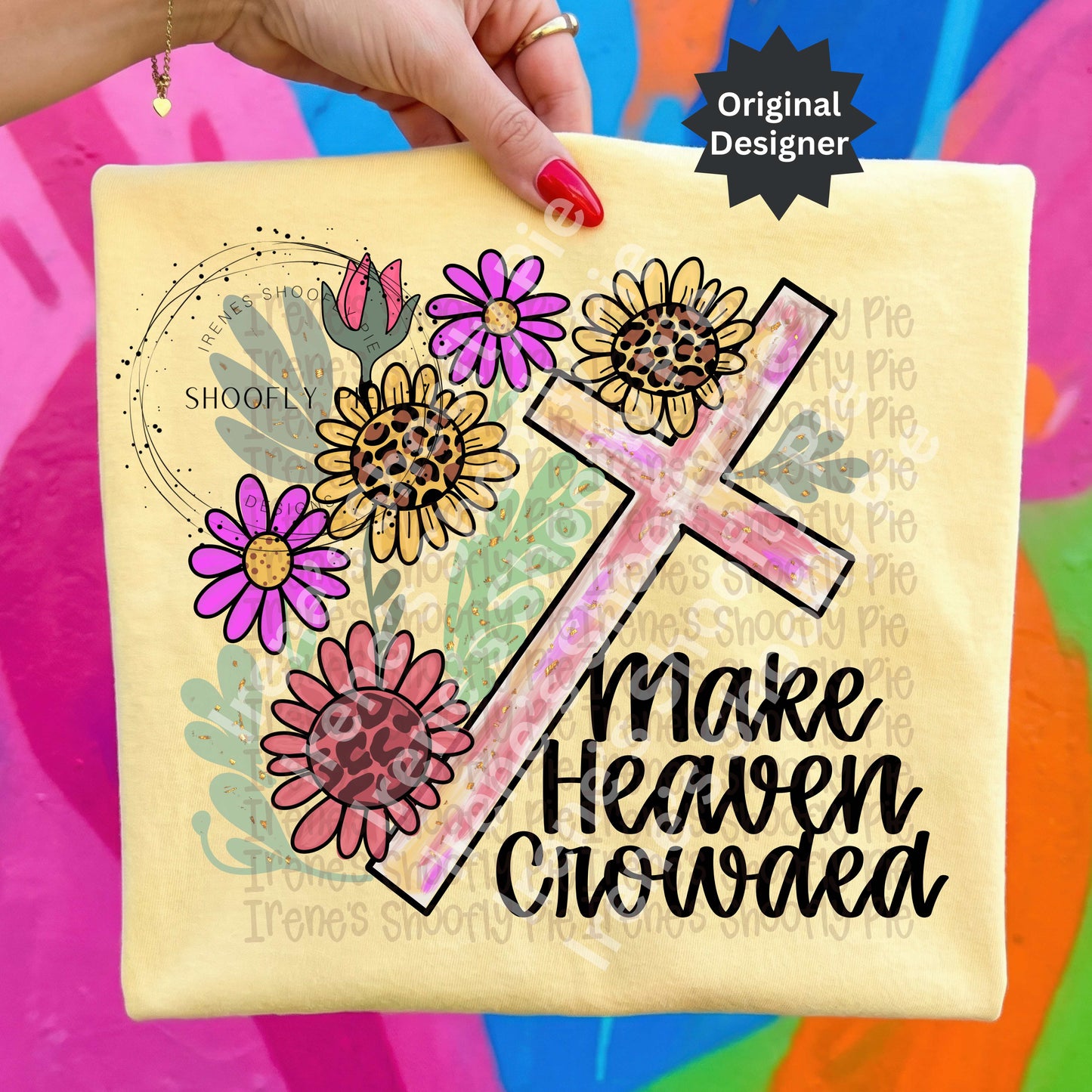 Floral Christian Make Heaven Crowded PNG