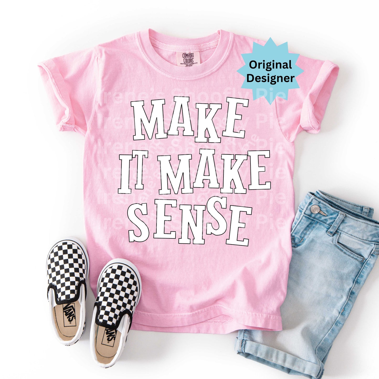Make It Make Sense Tshirt PNGs