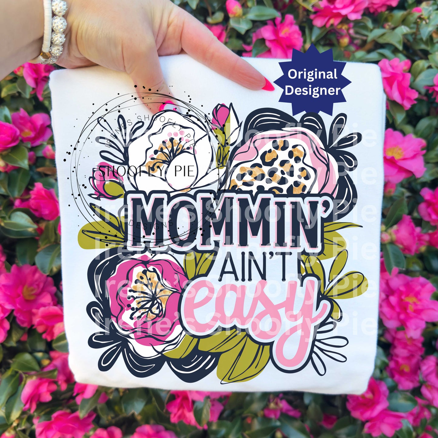 Mommin' Ain't Easy Floral PNG