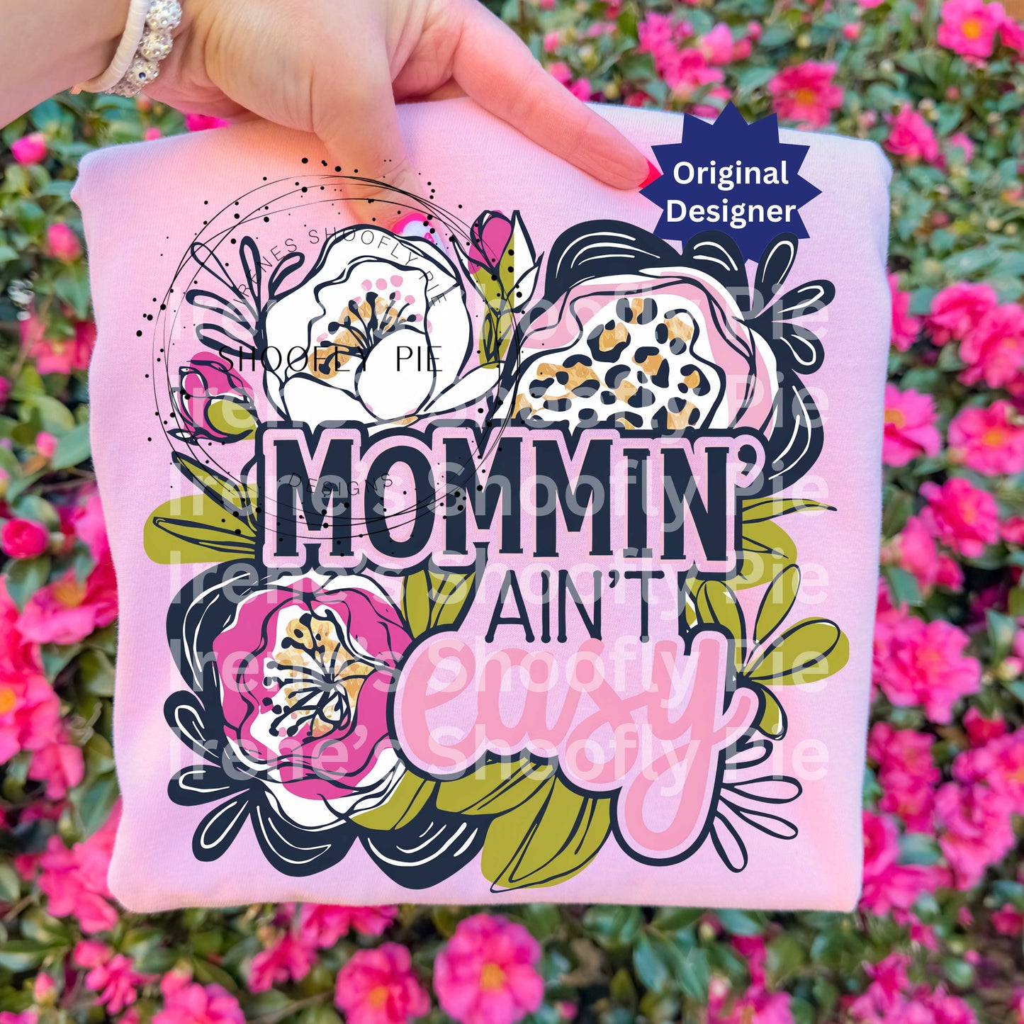 Mommin' Ain't Easy Floral PNG