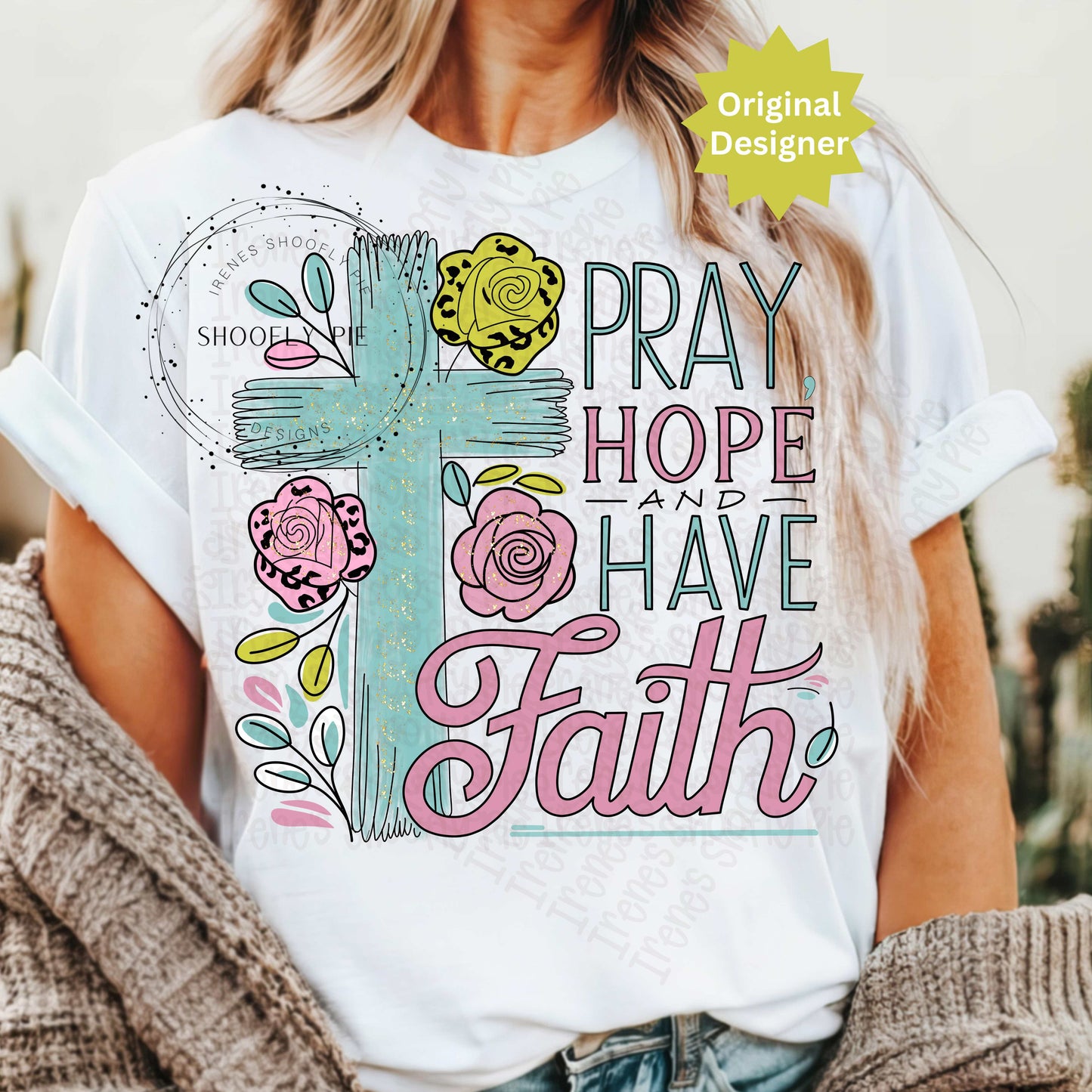 Christian Floral Pray Hope and Have Faith PNG