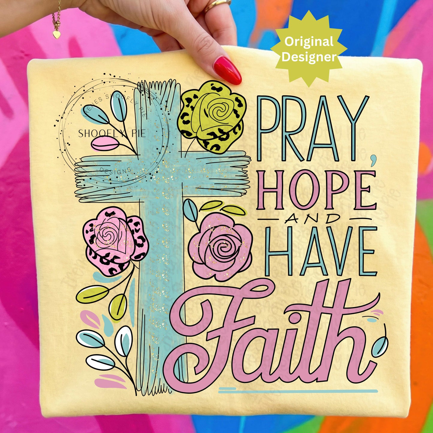 Christian Floral Pray Hope and Have Faith PNG