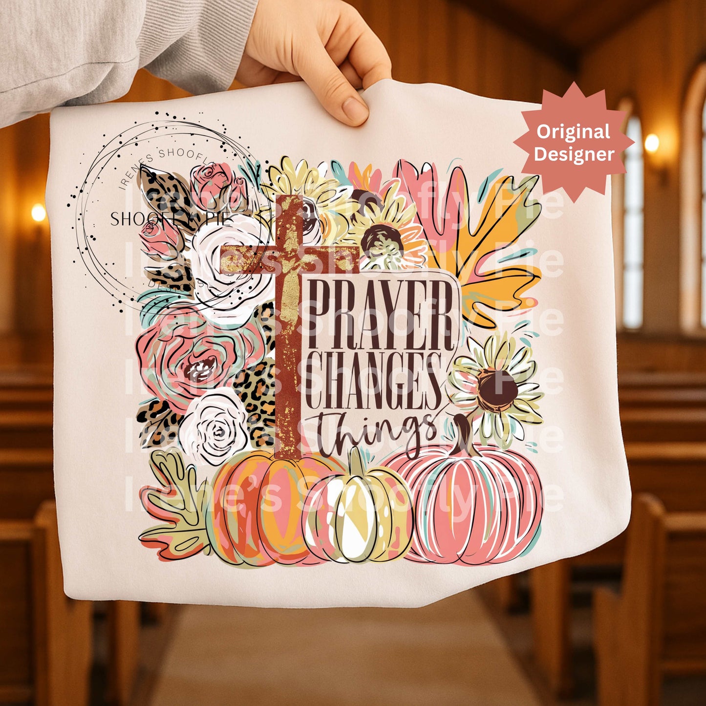 Prayer Changes Things - Christian Fall Floral PNG