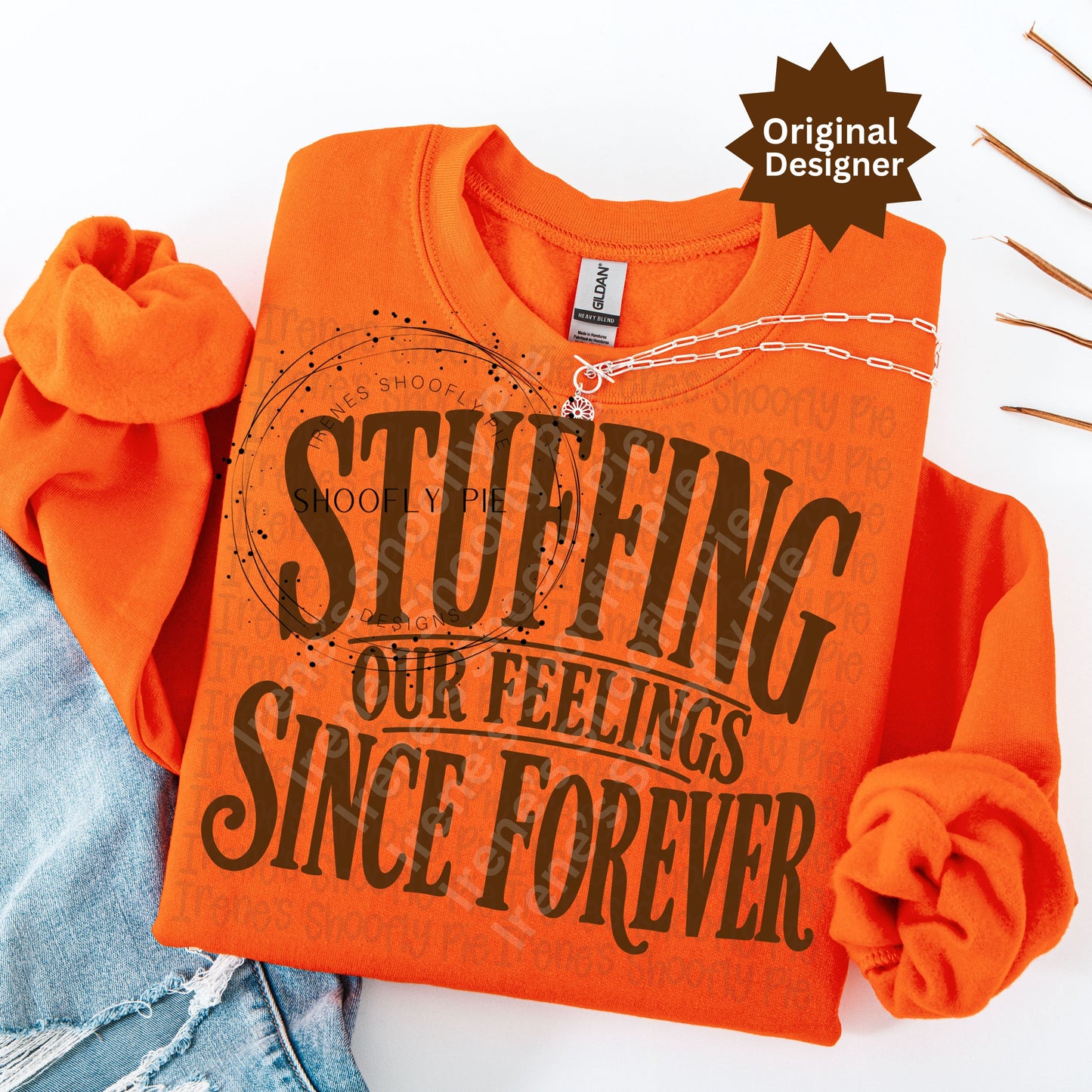 Funny Thanksgiving PNG - Stuffing Our Feelings Since Forever PNG