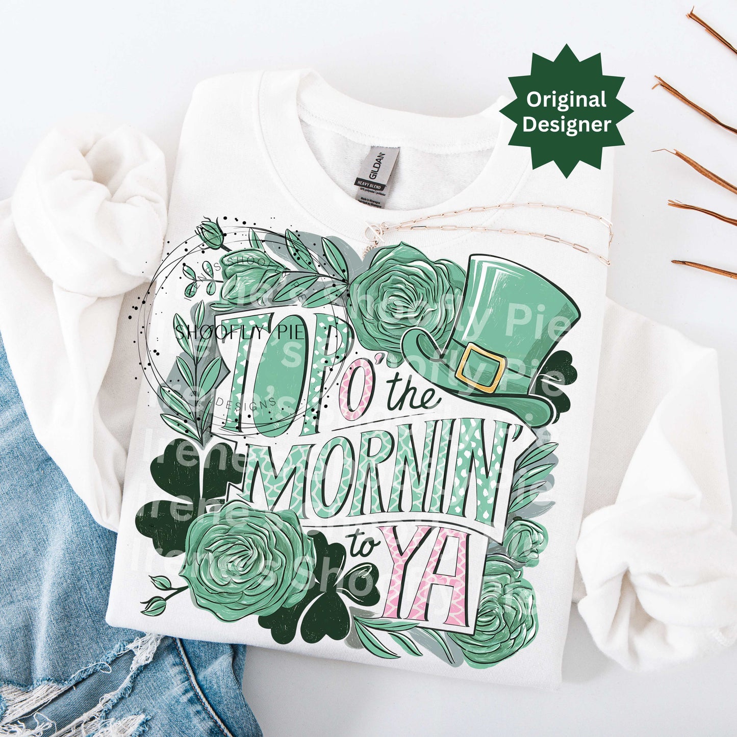 Top O' The Mornin' To Ya St. Patrick's Day PNG