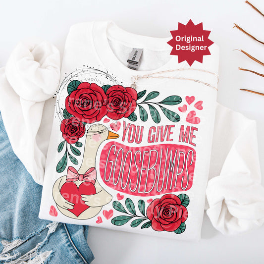You Give Me Goosebumps Valentine's Day T-shirt PNG