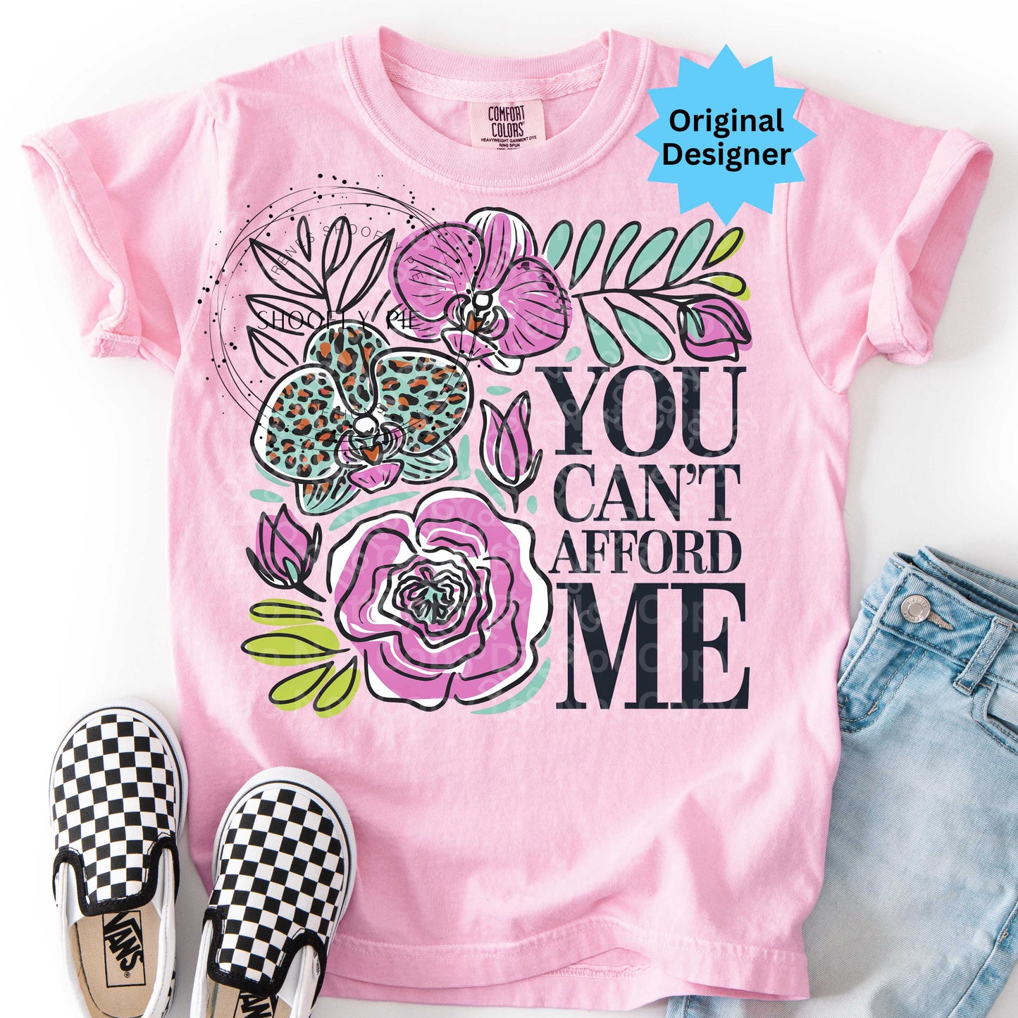 Funny Floral You Can't Afford Me PNG